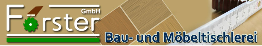 Bau- und Möbeltischlerei Förster